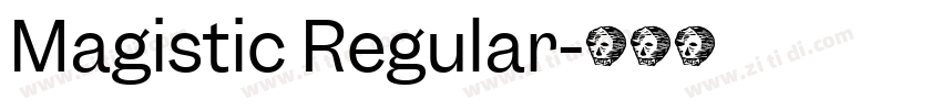Magistic Regular字体转换